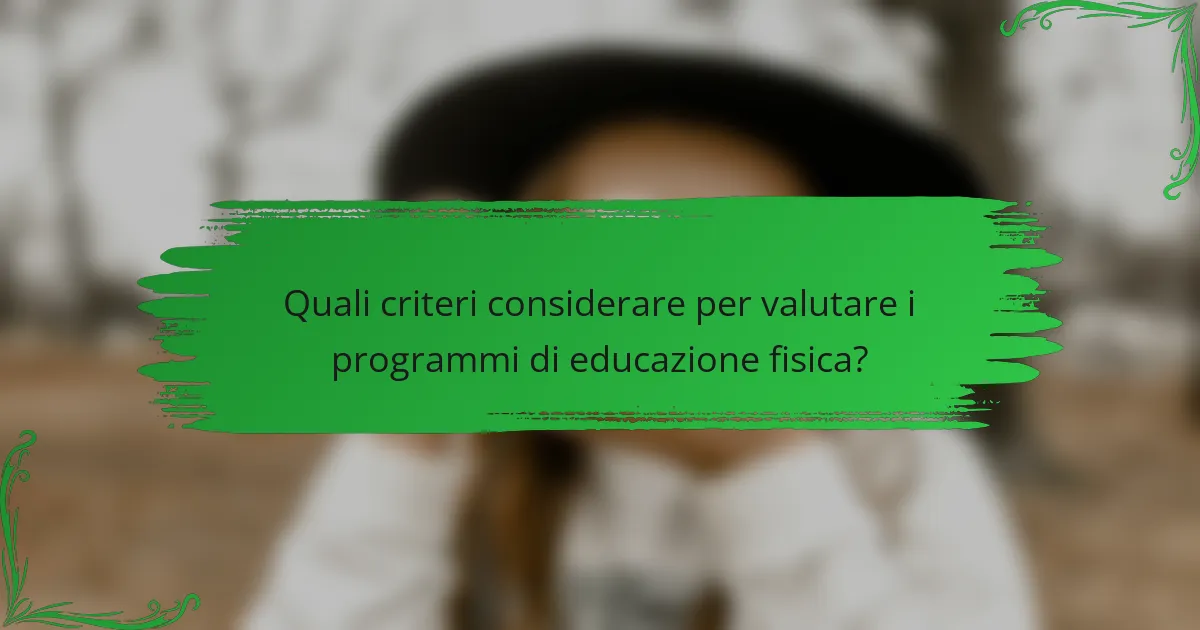 Quali criteri considerare per valutare i programmi di educazione fisica?